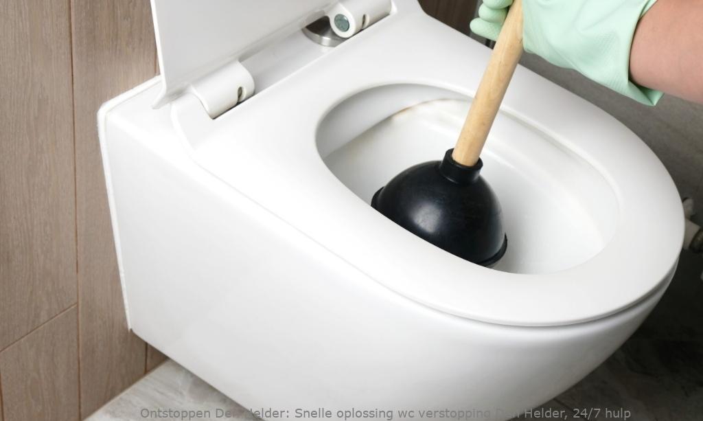 Snelle oplossing wc verstopping Den Helder, 24/7 hulp