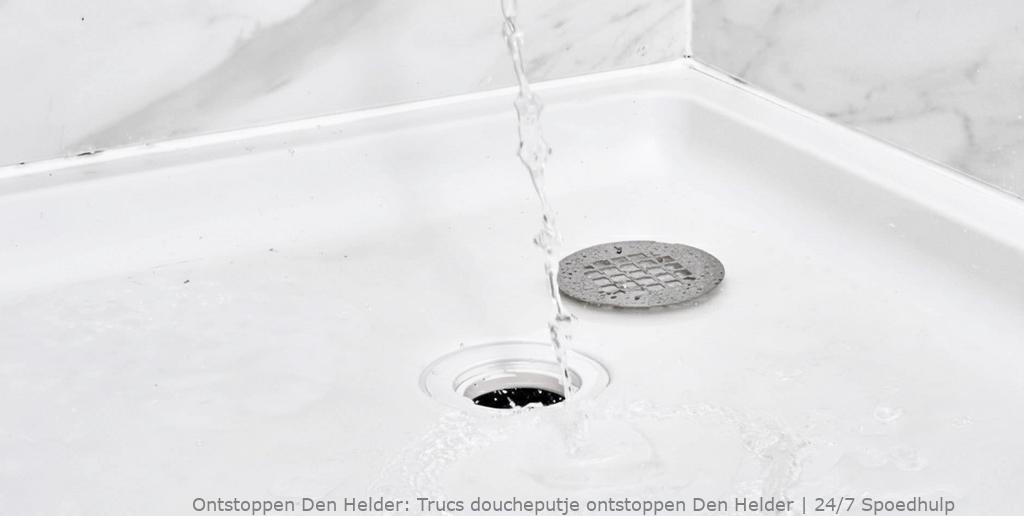 Trucs doucheputje ontstoppen Den Helder | 24/7 Spoedhulp